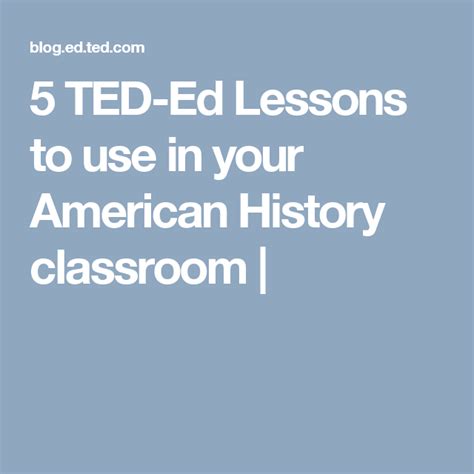 5 Ted Ed Lessons To Use In Your American History Classroom American