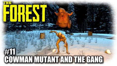 The Forest Cowman Mutant And The Gang Ep11 Lets Play The Forest