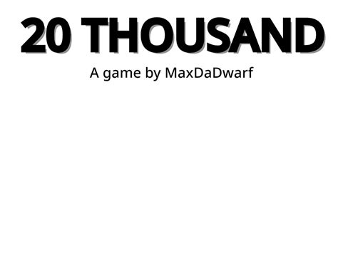 20 Thousand By Maxdadwarf