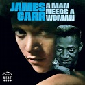 James Carr - A Man Needs a Woman Lyrics and Tracklist | Genius
