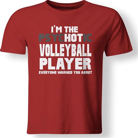 Always Awesome Apparel Im The Psychotic Hot Volleyball Player Funny