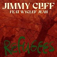 Reggae Icon Jimmy Cliff Returns With New Single, ‘Refugees’ Ft. Wyclef Jean