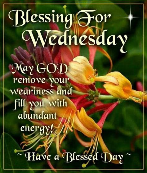 Wednesday Blessings This Mid Week May God Remove Your Weariness And