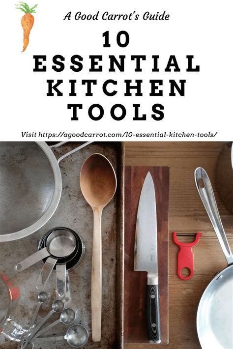 10 Essential Kitchen Tools For The Beginner Cook A Good Carrot