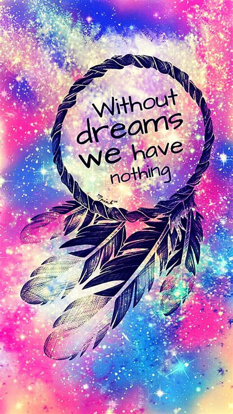 Dreams Catcher Colorful Colors Dream Quotes Saying Hd Phone