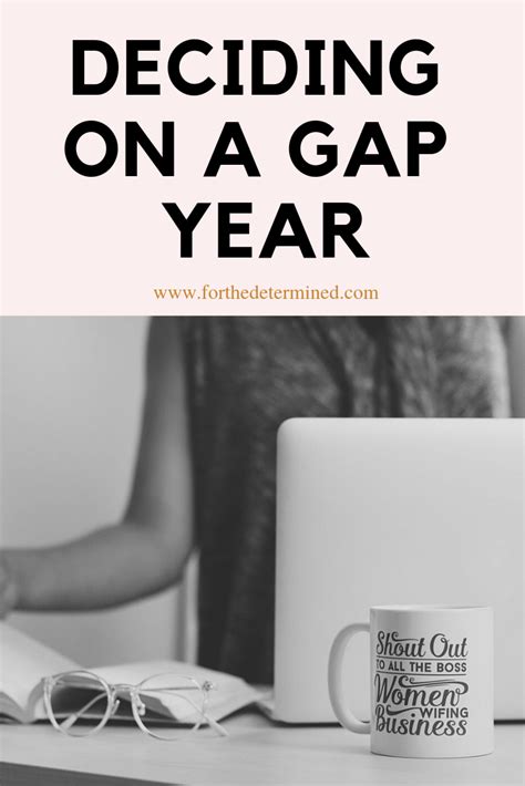 for the determined sharing how i came to the decision to take a gap year before applying to