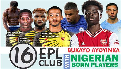 16 English Premier League Clubs That Will Feature Nigerian Born Players