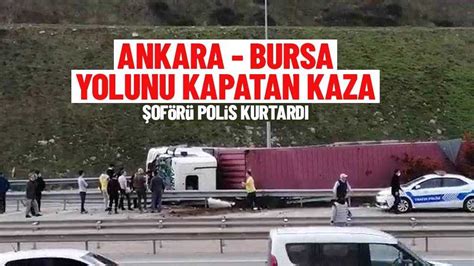 Bursa Ankara Yolunda Tir Kazas