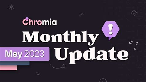 chromia monthly update may 2023