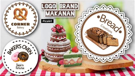 Cara Membuat Logo Brand Makanan Toko Kue Di Picsart Youtube