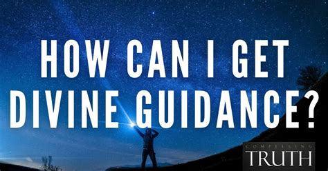 How Can I Get Divine Guidance
