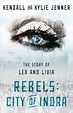 Rebels: City of Indra eBook by Kendall Jenner, Kylie Jenner | Official ...