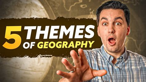 Five Themes Of Geography Ap Human Geography Youtube