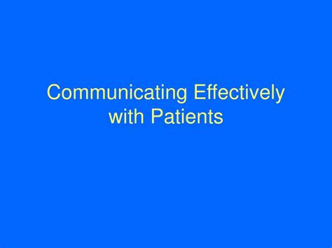 Ppt Communicating Effectively With Patients Powerpoint Presentation