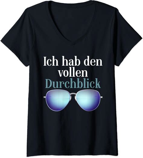 Damen Ich Habe Den Vollen Durchblick Lustige Sprüche Sonnenbrille T Shirt Mit V Ausschnitt
