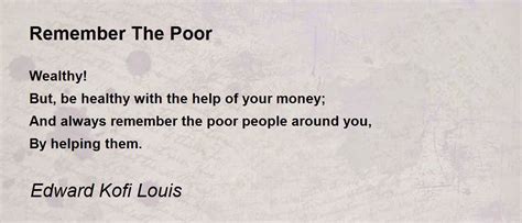 Remember The Poor By Edward Kofi Louis Remember The Poor Poem