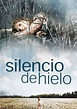 Silencio de hielo - película: Ver online en español