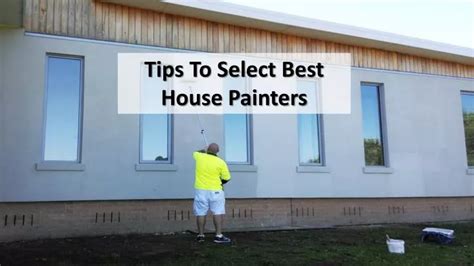 Ppt Tips To Select Best House Painters Powerpoint Presentation Free