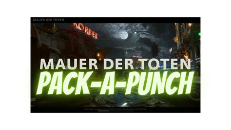 Mauer Der Toten Pack A Punch Guide Cold War Zombies Youtube