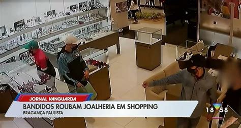 VÍdeo Circuito De Segurança Flagra Assalto Em Joalheria Em Shopping De Bragança Paulista Vale