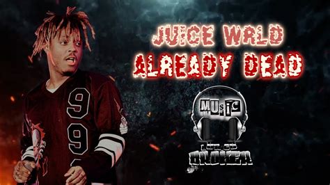 Juice Wrld Already Dead The Lyrics Lyrics Broker Youtube
