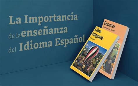 La Importancia De La Enseñanza Del Idioma Español Instituto De Los Mexicanos En El Exterior
