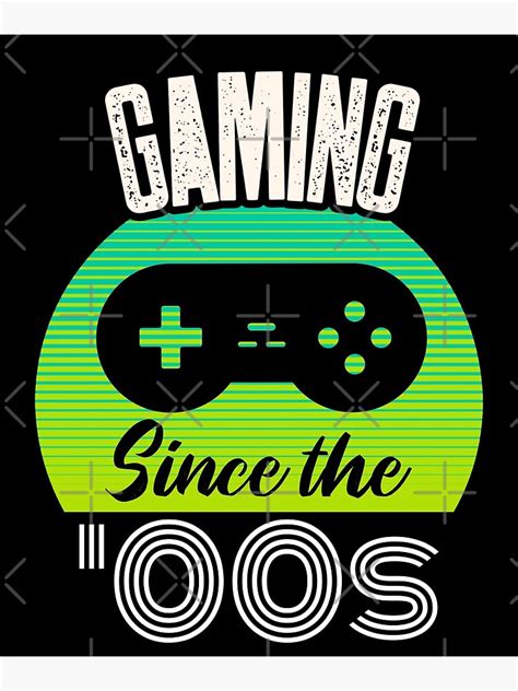 Gaming Since The 00s Vintage Gamer T Shirt T Poster For Sale By
