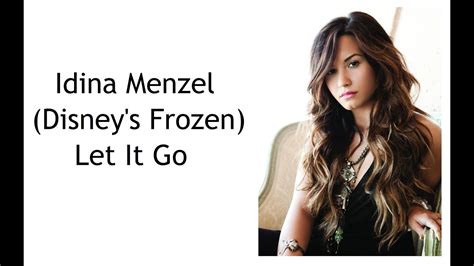 Idina Menzel Let It Go Lyrics Let It Go Frozen Idina Menzel Lyrics