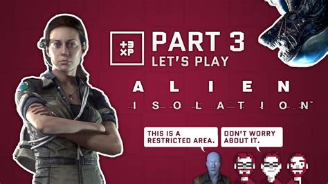 Lets Play Alien Isolation With 3xp Part 3 Youtube