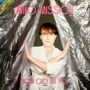 Miko Mission How Old Are You Releases Discogs