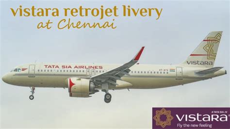 Vistara Retro Jet Tata Sia Airlines Livery Landing At Chennai Chennai Vistara Retrojet