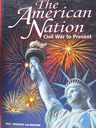 The American Nation Civil War To Present By Holt Rinehart Winston New
