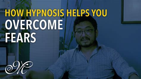 How Hypnosis Helps You Overcome Fears Youtube