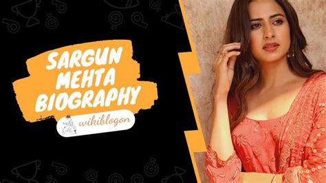 Sargun Mehta Biography Agehusbandinstagrammovies