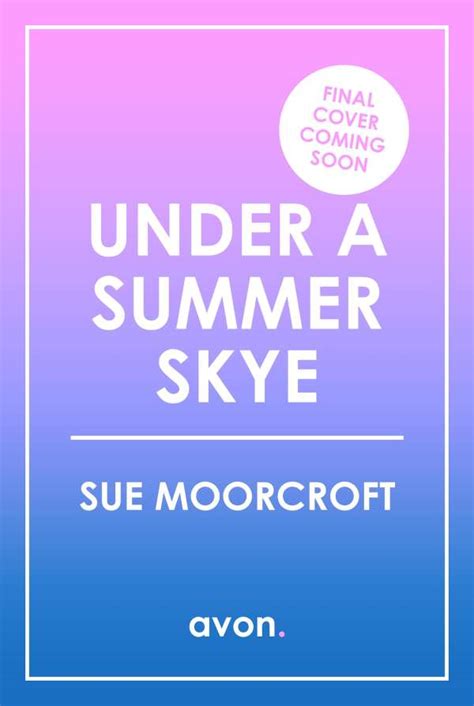 The Under A Summer Skye Sue Moorcroft Buch Jpc