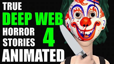 True Deep Web Horror Stories 4 Animated Youtube