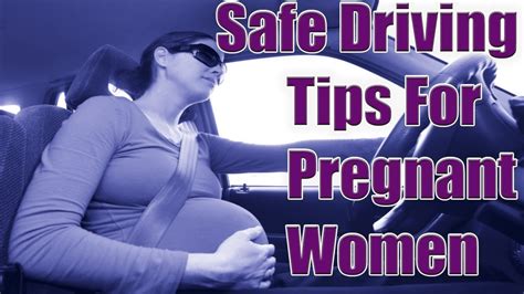 Driving While Pregnant Safety Tips Pregnant Women And Expectant Mothers Must Know