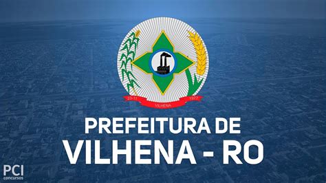 Prefeitura De Vilhena Ro Anuncia Novo Processo Seletivo Youtube