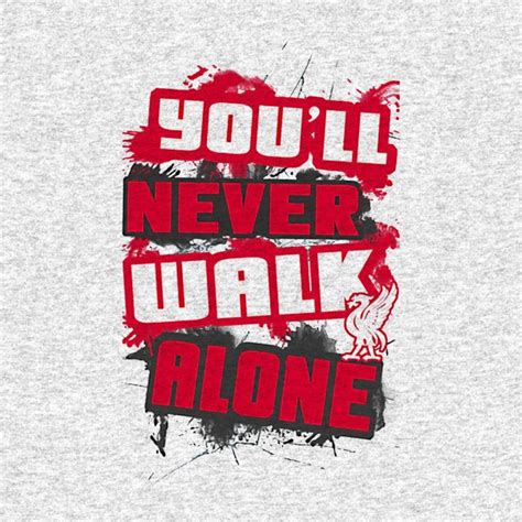 In the second act of the musical, nettie fowler, the cousin of the protagonist julie jordan. Liverpool You Never Walk Alone T-Shirt