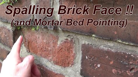 Spalling Brick Face And Mortar Bed Pointing Youtube