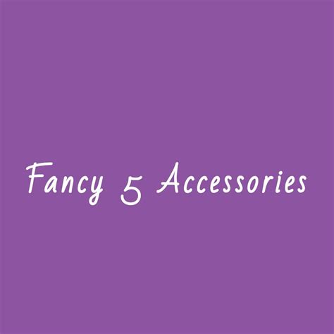 Fancy 5 Accessories Home