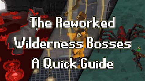 A Quick Guide On The Reworked Wilderness Bosses Osrs Youtube