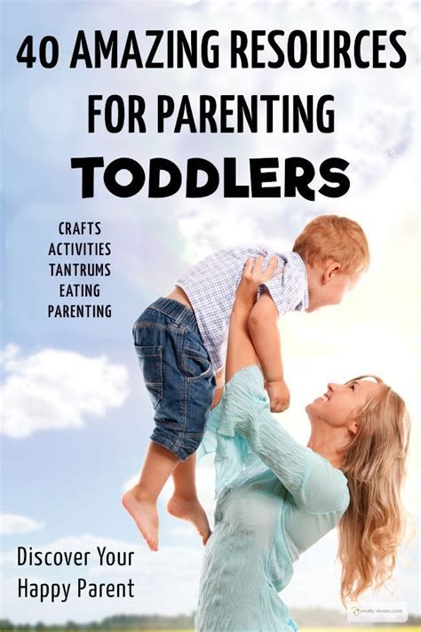 40 Amazing Resources For Parenting Toddlers Parenting