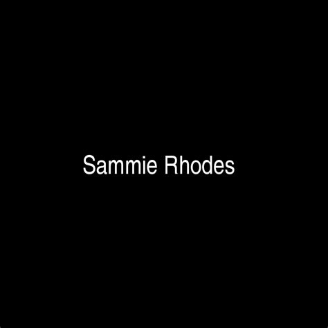 Fame Sammie Rhodes Net Worth And Salary Income Estimation May 2024
