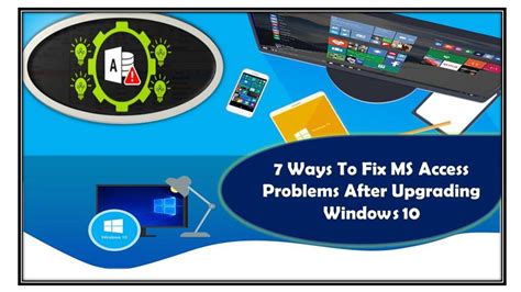7 Ways To Fix Ms Access Problems After Upgrading Windows 10