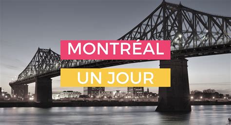Montréal Itinéraire Dune Journée 2023 Mtl Blogue De Voyage