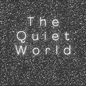 The Quiet World by Jeffrey McDaniel