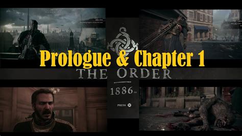 The Order 1886 Playthrough Part 1 Prologue Once A Knight And Chapter 1