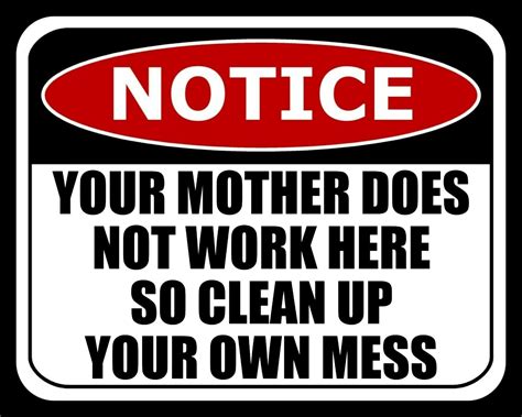 Your Mother Does Not Work Here So Clean Up Mess Son Daughter Metal Tin