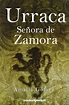 Urraca, señora de Zamora - Novela histórica - Historia del Condado de ...